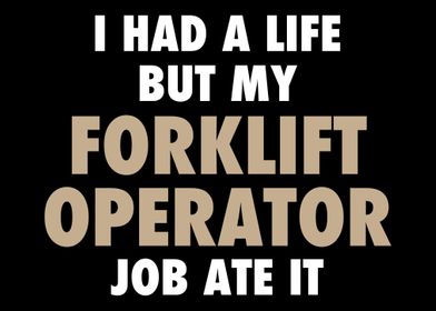 I Had A Life But My Forkli