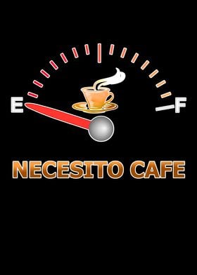 Necesito Cafe  I need