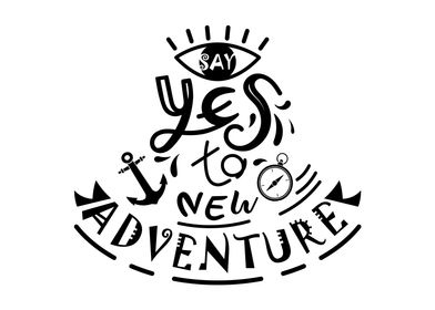 Say yes to new adventures