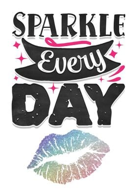 Sparkle everyday