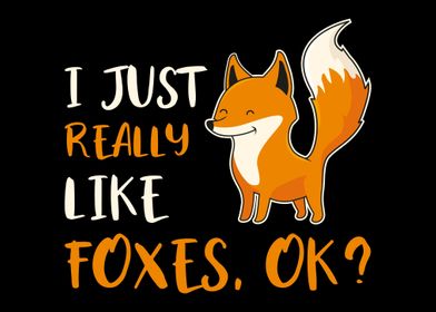 I Just Really Like Foxes