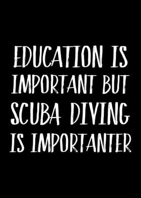 Scuba Divin Is Importanter