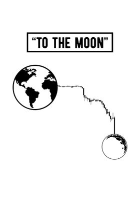 To The Moon  Gift Idea