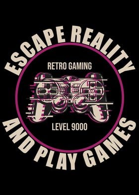 Escape Reality And Play