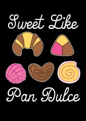 Sweet Like Pan Dulce