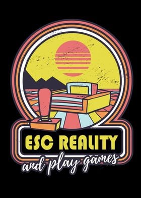 Escape Reality And Play