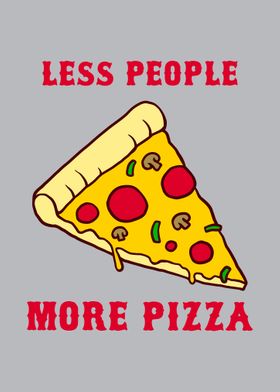 Less People More Pizza