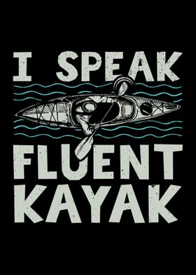 I Speak Fluent Kayak Gift