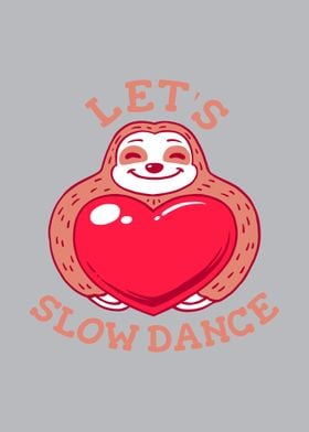 Lets Slow Dance