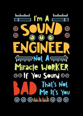 Im A Sound Engineer Not A