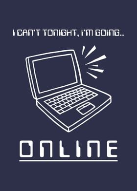 I Am Going Online