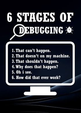 6 stages of debugging