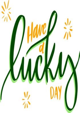 have a lucky day