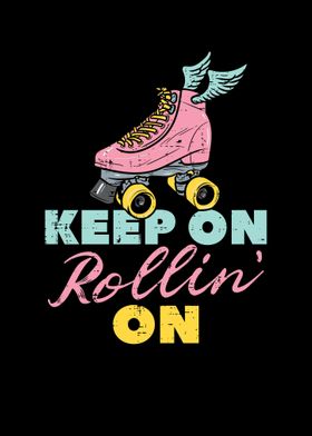 Keep On Rollin On