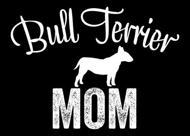 Bull Terrier Mom Bull Terr