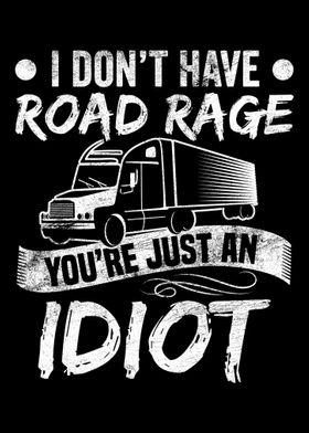 I Dont Have Road Rage You