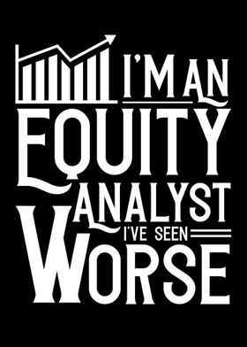 Im an Equity Analyst