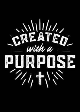 Created with a purpose