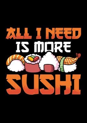 All I Need Is More Sushi