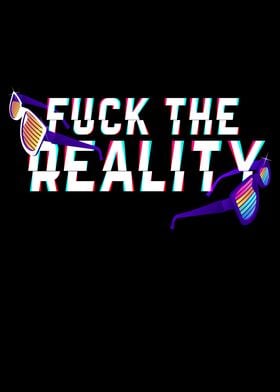 Fuck The Reality