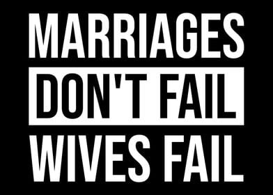 Marriages Do Not Fail