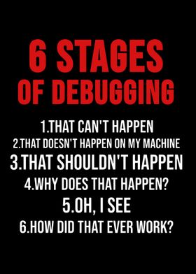 6 stages of debugging