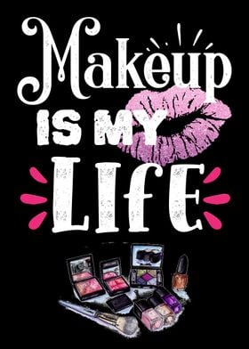 Makeup is my life