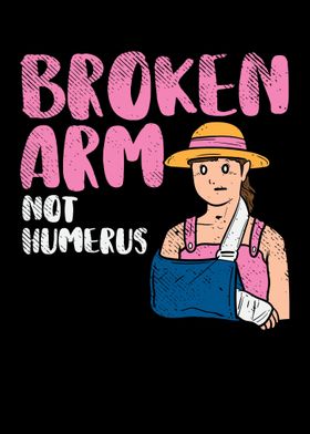 Broken Arm Not Humerus