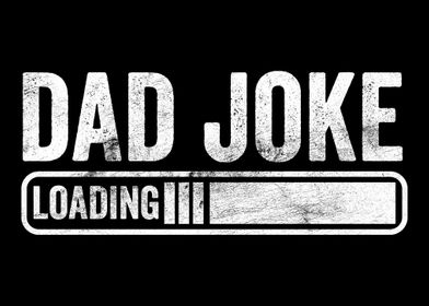 Dad Joke Loading Fathers D