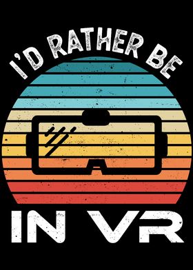 Id rather be in VR Gift