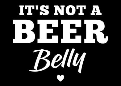 It Is Not A Beer Belly