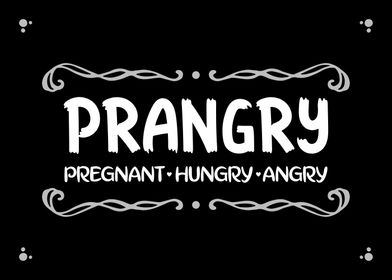 Pregnant Hungry Angry