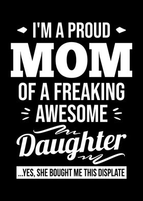 Proud Mom Of A Daughter