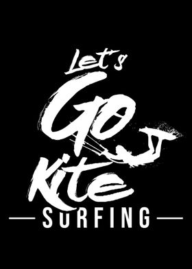 Lets go Kitesurfing