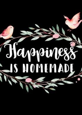 Happiness is homemade