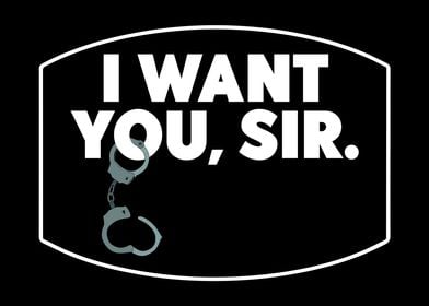 I WANT YOU SIR Handcuff