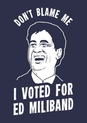 I Voted For Ed Miliband