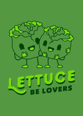 Lettuce Be Lovers