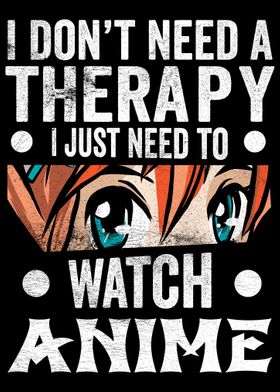 I Dont Need Therapy I Nee