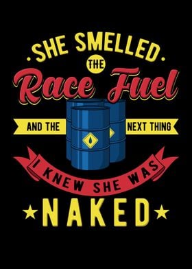 She Smelled The Race Fuel