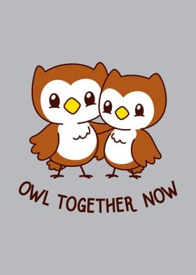 Owl Together Now