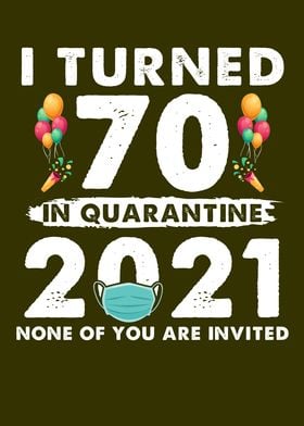 I Turned 70 In Quarantine