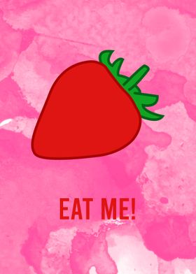 Eat Me Strawberry