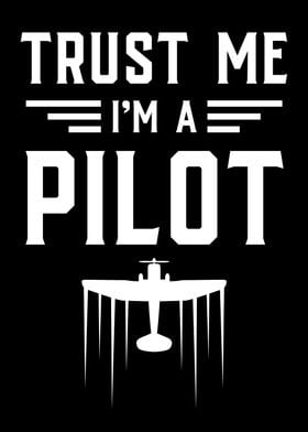 Trust Me I Am A Pilot