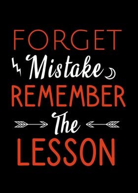 Forget mistake remember 