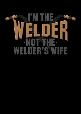 Im The Welder Not The