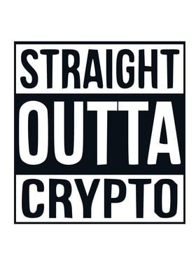 Straight Outta Crypto