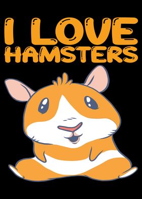 I Love Hamsters