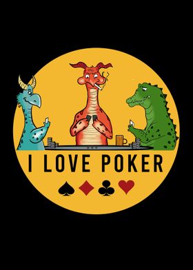 I love poker