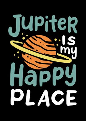 Jupiter Is My Happy Place